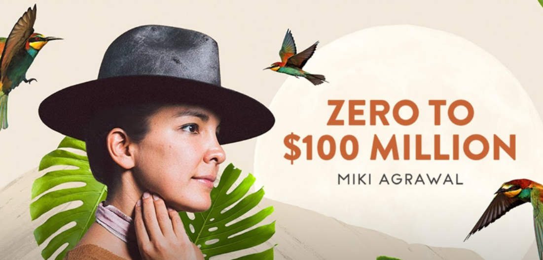 [Miki Agrawal] [Mindvalley] Zero to $100 Million (2024)